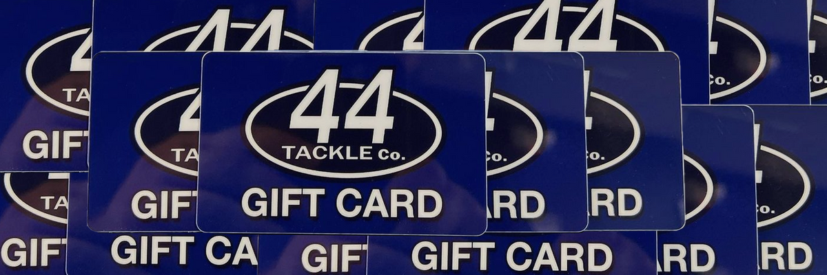 44 Tackle Gift Card